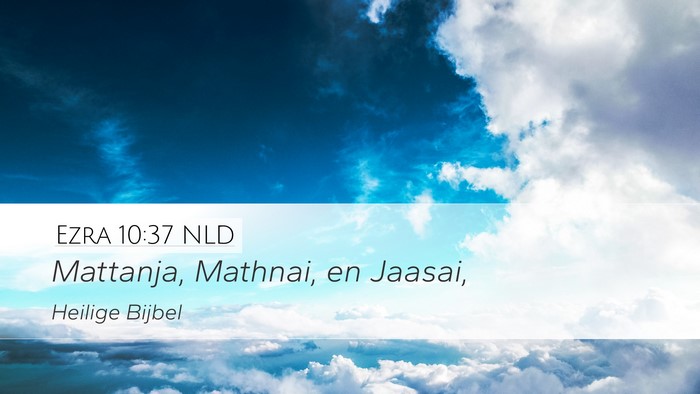 Ezra 10:37 NLD Desktop Wallpaper - Mattanja, Mathnai, en - Desktop Bible Verse Wallpaper