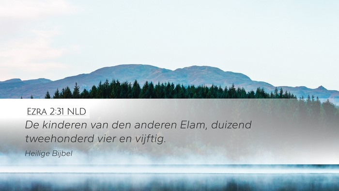 Ezra 2:31 NLD Desktop Wallpaper - De kinderen van den anderen Elam, duizend - Desktop Bible Verse Wallpaper