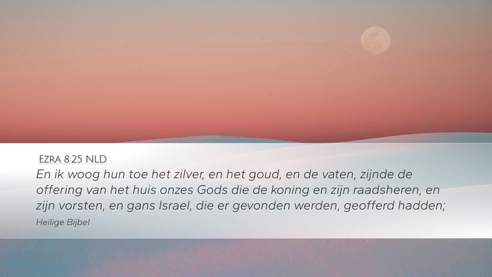 Ezra 8:25 NLD Bible Verse Image