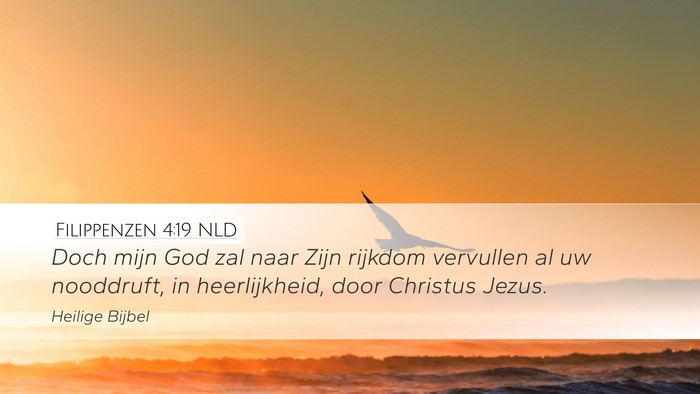 Filippenzen 4:19 NLD Desktop Wallpaper - Doch mijn God zal naar Zijn rijkdom vervullen al - Desktop Bible Verse Wallpaper