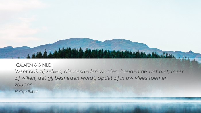 Galaten 6:13 NLD Bible Verse Image