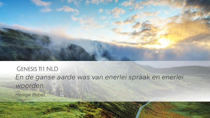 Genesis 11:1 NLD Desktop Wallpaper - En de ganse aarde was van enerlei spraak en - Desktop Bible Verse Wallpaper