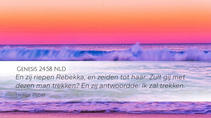 Genesis 24:58 NLD Bible Verse Image