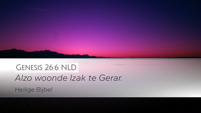 Genesis 26:6 NLD Desktop Wallpaper - Alzo woonde Izak te - Desktop Bible Verse Wallpaper