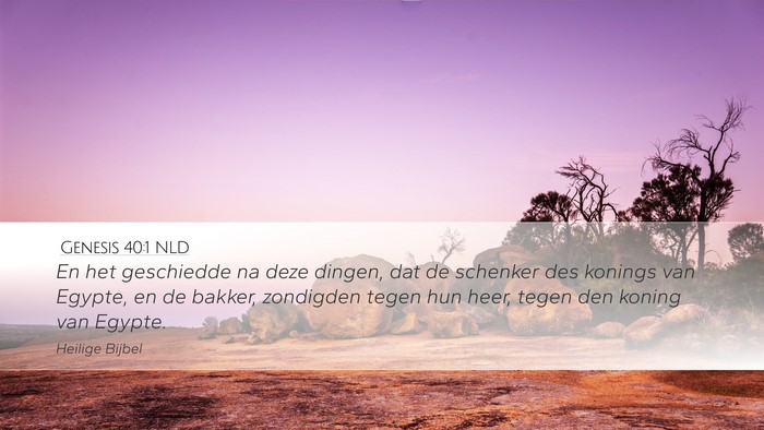Genesis 40:1 NLD Desktop Wallpaper - En het geschiedde na deze dingen, dat de schenker - Desktop Bible Verse Wallpaper