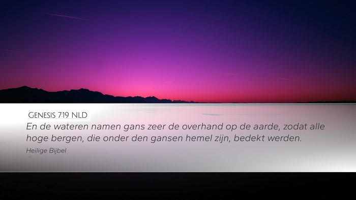 Genesis 7:19 NLD Desktop Wallpaper - En de wateren namen gans zeer de overhand op de - Desktop Bible Verse Wallpaper
