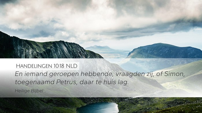Handelingen 10:18 NLD Desktop Wallpaper - En iemand geroepen hebbende, vraagden zij, of - Desktop Bible Verse Wallpaper