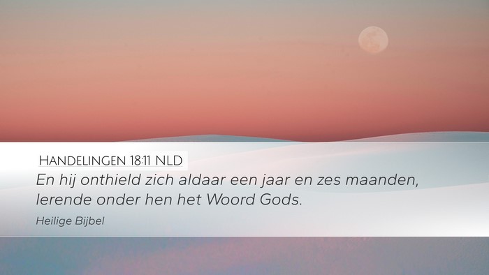 Handelingen 18:11 NLD Desktop Wallpaper - En hij onthield zich aldaar een jaar en zes - Desktop Bible Verse Wallpaper