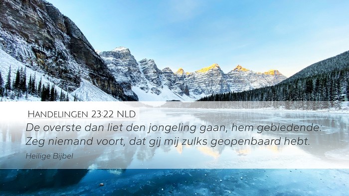 Handelingen 23:22 NLD Desktop Wallpaper - De overste dan liet den jongeling gaan, hem - Desktop Bible Verse Wallpaper