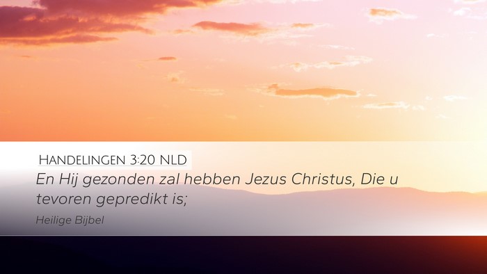 Handelingen 3:20 NLD Desktop Wallpaper - En Hij gezonden zal hebben Jezus Christus, Die u - Desktop Bible Verse Wallpaper
