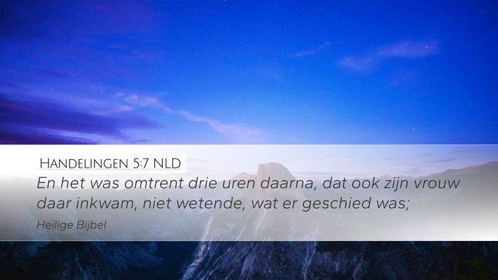 Handelingen 5:7 NLD Desktop Wallpaper - En het was omtrent drie uren daarna, dat ook zijn - Desktop Bible Verse Wallpaper
