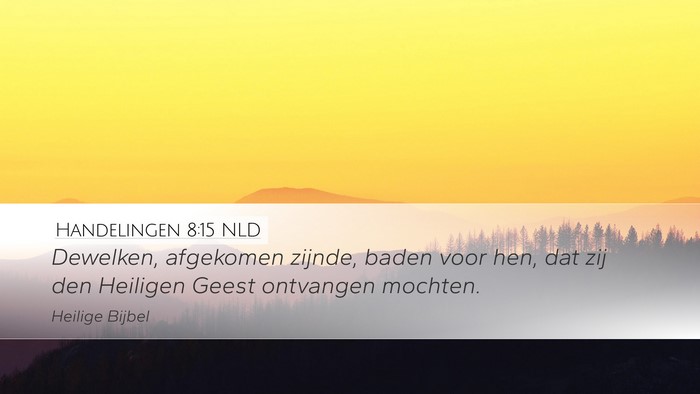 Handelingen 8:15 NLD Desktop Wallpaper - Dewelken, afgekomen zijnde, baden voor hen, dat - Desktop Bible Verse Wallpaper