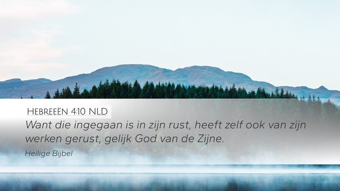 Hebreeën 4:10 NLD Desktop Wallpaper - Want die ingegaan is in zijn rust, heeft zelf ook - Desktop Bible Verse Wallpaper