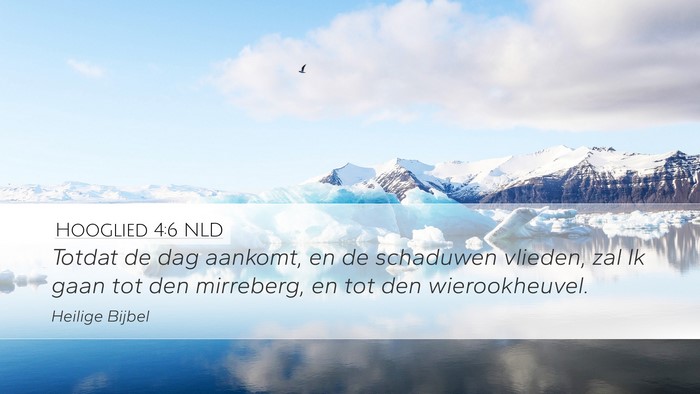 Hooglied 4:6 NLD Bible Verse Image