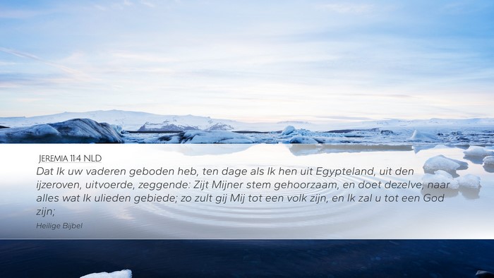 Jeremia 11:4 NLD Desktop Wallpaper - Dat Ik uw vaderen geboden heb, ten dage als Ik - Desktop Bible Verse Wallpaper