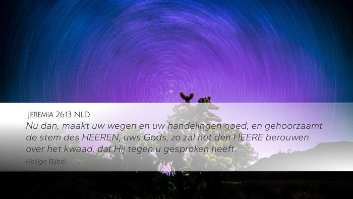 Jeremia 26:13 NLD Bible Verse Image
