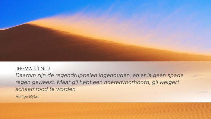 Jeremia 3:3 NLD Desktop Wallpaper - Daarom zijn de regendruppelen ingehouden, en er - Desktop Bible Verse Wallpaper