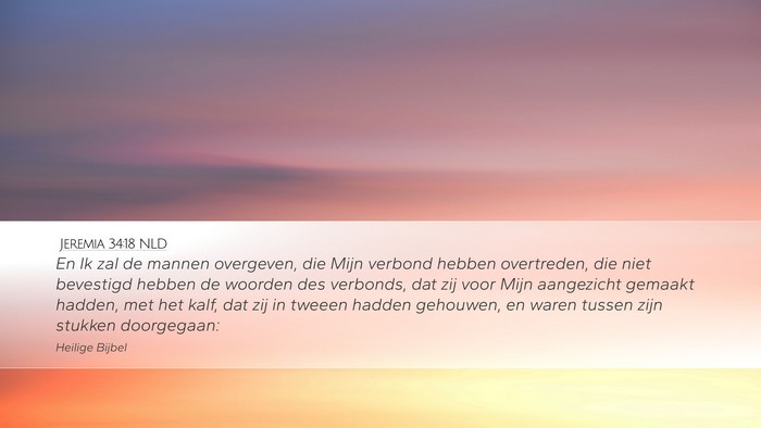 Jeremia 34:18 NLD Desktop Wallpaper - En Ik zal de mannen overgeven, die Mijn verbond - Desktop Bible Verse Wallpaper