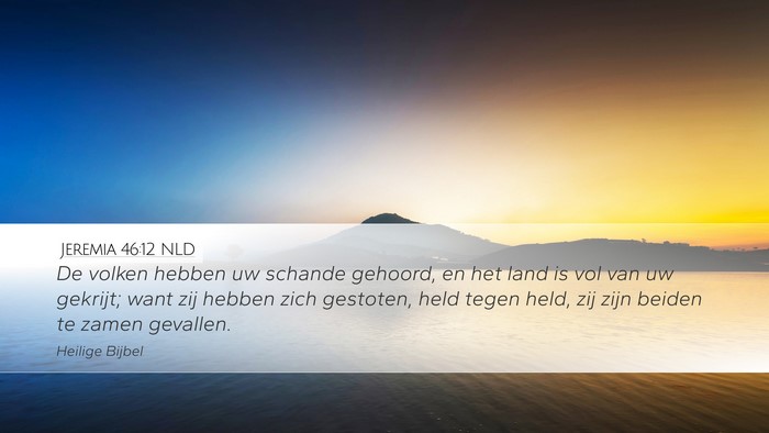 Jeremia 46:12 NLD Desktop Wallpaper - De volken hebben uw schande gehoord, en het land - Desktop Bible Verse Wallpaper
