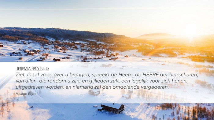 Jeremia 49:5 NLD Desktop Wallpaper - Ziet, Ik zal vreze over u brengen, spreekt de - Desktop Bible Verse Wallpaper