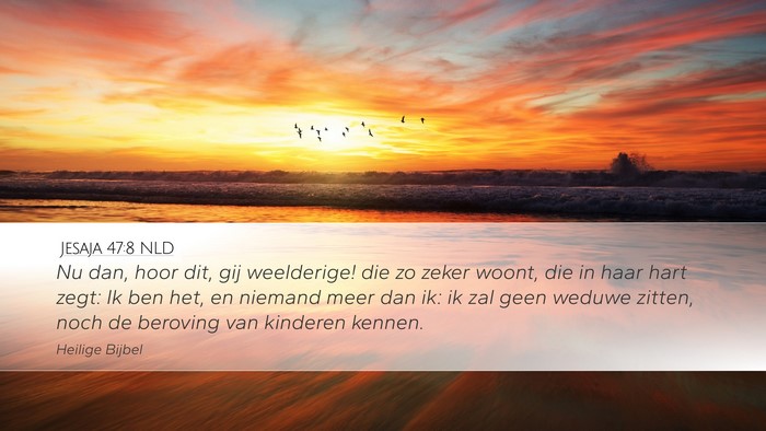 Jesaja 47:8 NLD Bible Verse Image