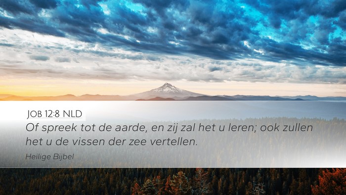 Job 12:8 NLD Bible Verse Image