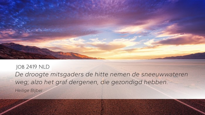 Job 24:19 NLD Bible Verse Image