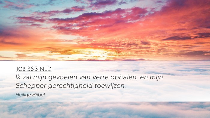 Job 36:3 NLD Bible Verse Image