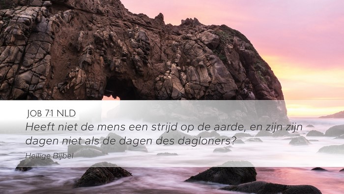 Job 7:1 NLD Bible Verse Image
