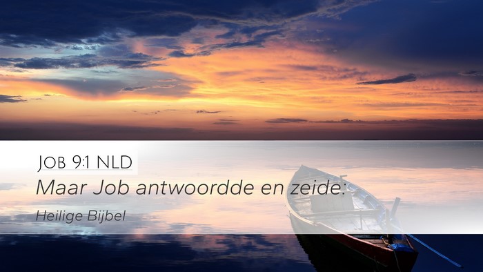 Job 9:1 NLD Desktop Wallpaper - Maar Job antwoordde en - Desktop Bible Verse Wallpaper