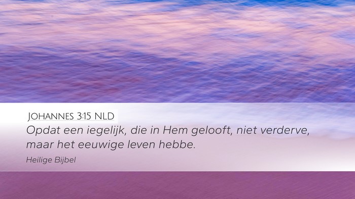 Johannes 3:15 NLD Bible Verse Image