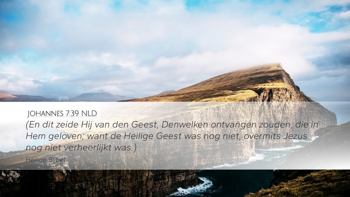 Johannes 7:39 NLD Desktop Wallpaper - (En dit zeide Hij van den Geest, Denwelken - Desktop Bible Verse Wallpaper