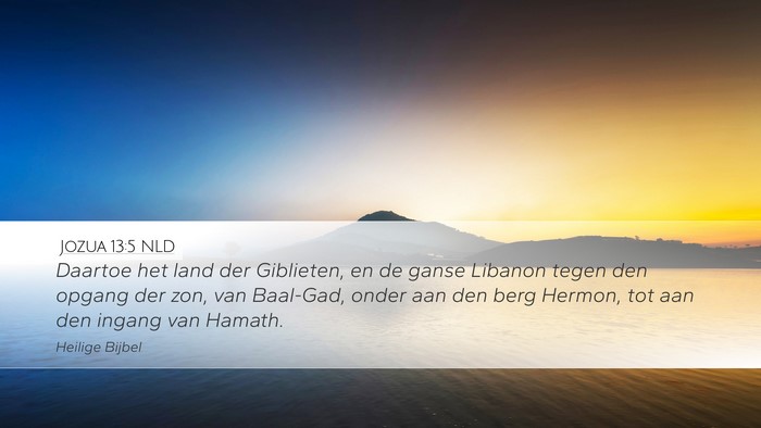 Jozua 13:5 NLD Desktop Wallpaper - Daartoe het land der Giblieten, en de ganse - Desktop Bible Verse Wallpaper