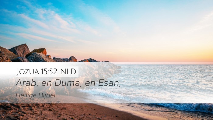 Jozua 15:52 NLD Desktop Wallpaper - Arab, en Duma, en - Desktop Bible Verse Wallpaper