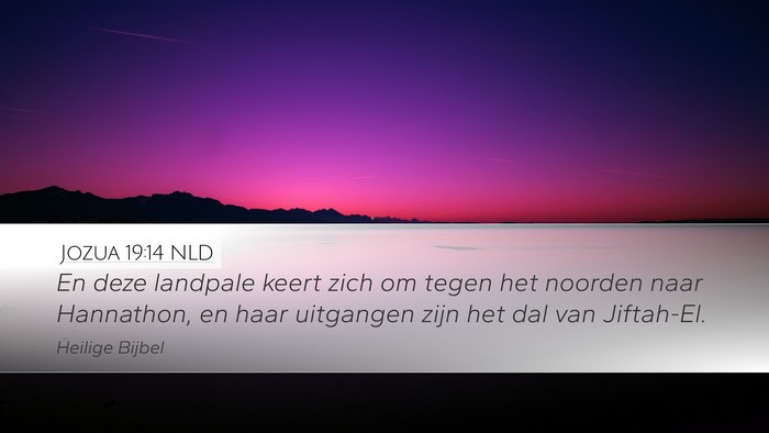 Jozua 19:14 NLD Desktop Wallpaper - En deze landpale keert zich om tegen het noorden - Desktop Bible Verse Wallpaper