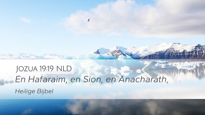 Jozua 19:19 NLD Desktop Wallpaper - En Hafaraim, en Sion, en - Desktop Bible Verse Wallpaper