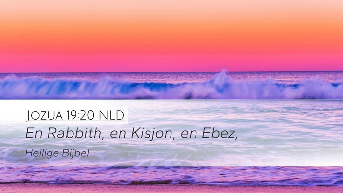 Jozua 19:20 NLD Desktop Wallpaper - En Rabbith, en Kisjon, en - Desktop Bible Verse Wallpaper