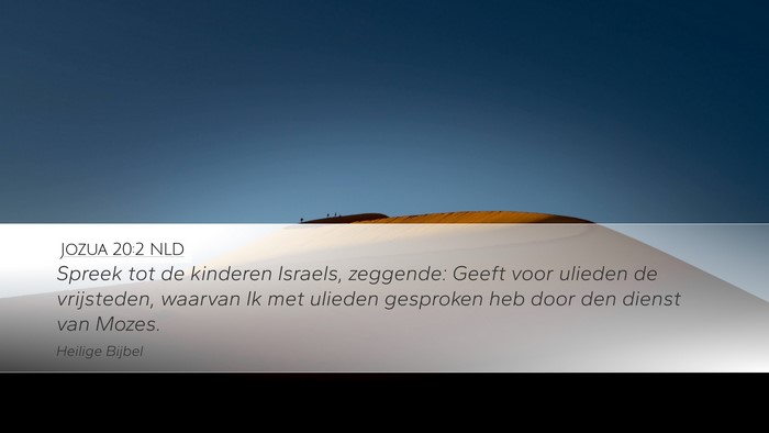 Jozua 20:2 NLD Desktop Wallpaper - Spreek tot de kinderen Israels, zeggende: Geeft - Desktop Bible Verse Wallpaper