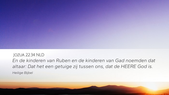 Jozua 22:34 NLD Desktop Wallpaper - En de kinderen van Ruben en de kinderen van Gad - Desktop Bible Verse Wallpaper