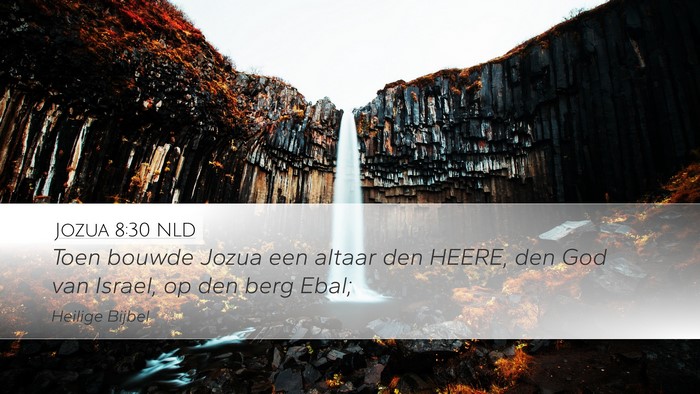 Jozua 8:30 NLD Desktop Wallpaper - Toen bouwde Jozua een altaar den HEERE, den God - Desktop Bible Verse Wallpaper