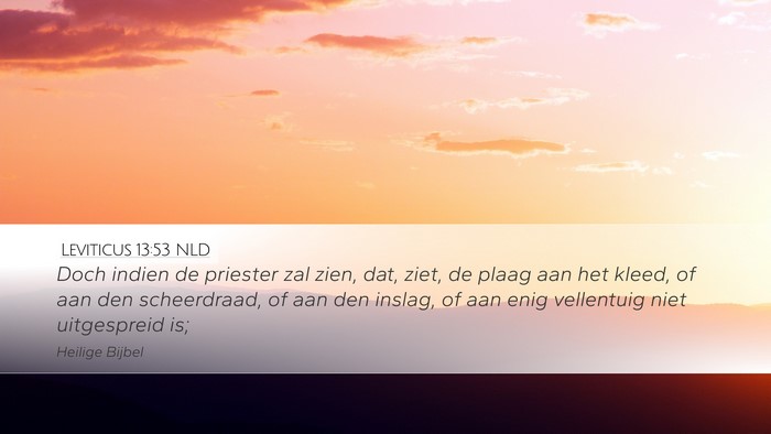 Leviticus 13:53 NLD Desktop Wallpaper - Doch indien de priester zal zien, dat, ziet, de - Desktop Bible Verse Wallpaper