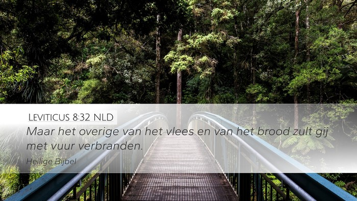 Leviticus 8:32 NLD Desktop Wallpaper - Maar het overige van het vlees en van het brood - Desktop Bible Verse Wallpaper