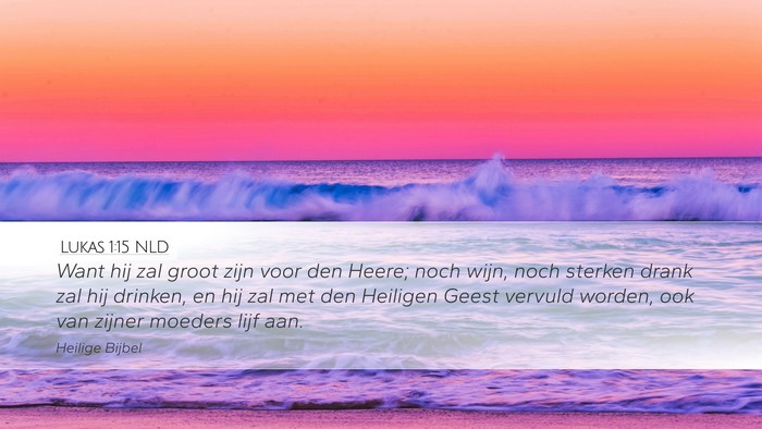 Lukas 1:15 NLD Bible Verse Image