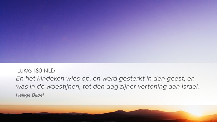 Lukas 1:80 NLD Bible Verse Image