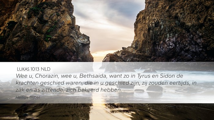 Lukas 10:13 NLD Bible Verse Image