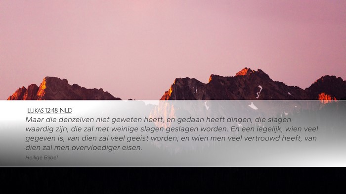 Lukas 12:48 NLD Bible Verse Image