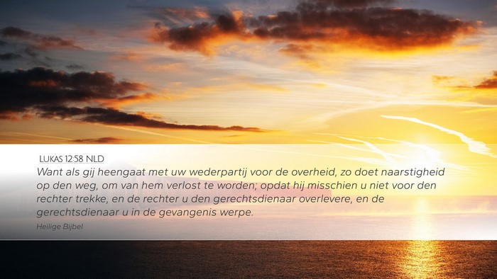 Lukas 12:58 NLD Bible Verse Image