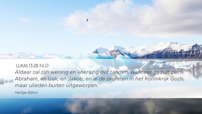 Lukas 13:28 NLD Bible Verse Image