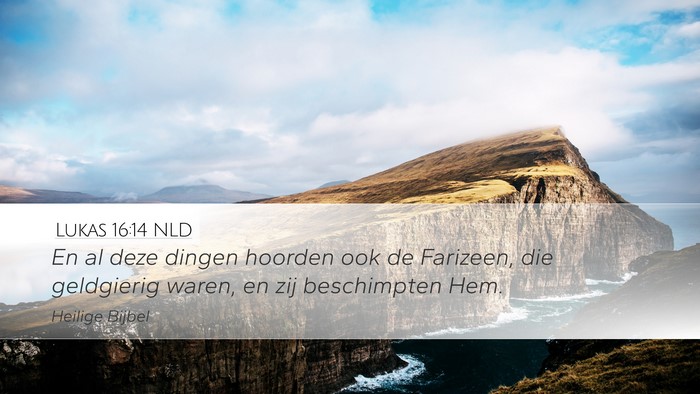Lukas 16:14 NLD Bible Verse Image