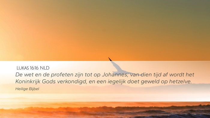 Lukas 16:16 NLD Bible Verse Image